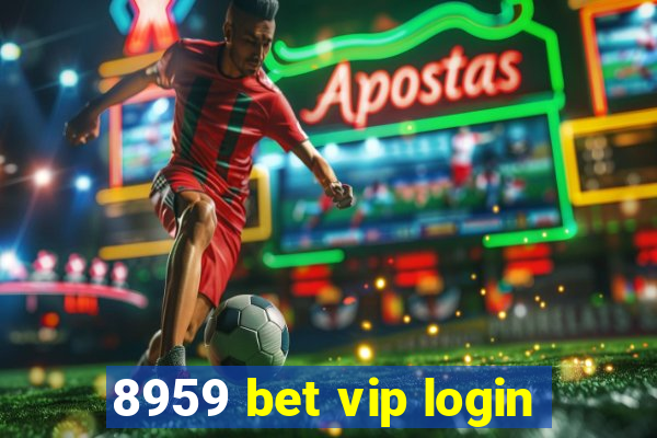 8959 bet vip login